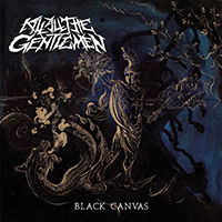 Kill All The Gentlemen -  Black Canvas