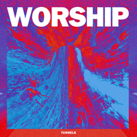 Worship (USA) - Tunnels