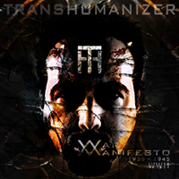 Transhumanizer -  War Manifesto WW II 