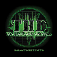 Total Harmonic Distortion - Madkind