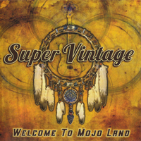 Super Vintage - Welcome To Mojo Land