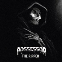 Possessor - The Ripper