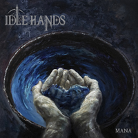 Idle Hands (USA, OR) - Mana