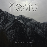 Morkvind - Det Ar Bara Oss