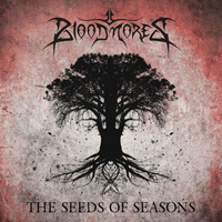 Bloodmores - The Seeds Of Seasons
