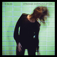  Is Bliss -Strange Communication