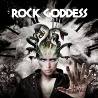  Rock Goddess - This Time