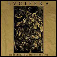 Lucifera - Sed De Venganza & Legiones De Metal