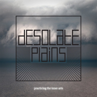 Desolate Plains - Practicing the Inner Arts