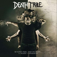 Death Tribe - Beyond Pain and Pleasure: A Desert Experiment