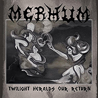 Merhum - Twilight Heralds Our Return