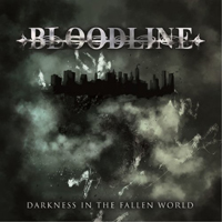 Bloodline (DEU) - Darkness In The Fallen World
