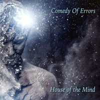 Comedy Of Errors - House of the Mind