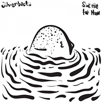 Silverbacks - Sink The Fat Moon (EP) 