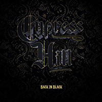 Cypress Hill - Back in Black