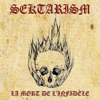 Sektarism - La Mort De L'infidele