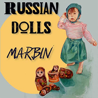 Marbin - Russian Dolls 