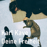 Karl Kave - Deine Freiheit 