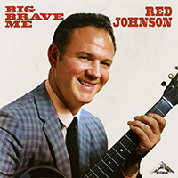 Red Johnson - Big Brave Me