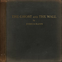 Joshua Radin  - The Ghost and the Wall