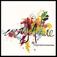 Every Avenue, 2006 -  This Is Why We Don't Have Nice Things (EP) 