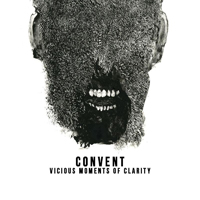 Convent - Vicious Moments of Clarity