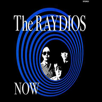 The Raydios - Now 