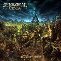 Sepulchral Curse - Only Ashes Remain