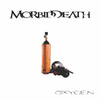 Morbid Death - Oxygen 