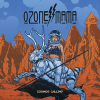Ozone Mama - Cosmos Calling