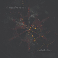 Plaguebreeder - Annihilation (EP)