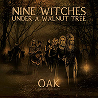 O.A.K. - Nine Witches Under A Walnut Tree