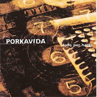 Porkavida - Todo Por Hacer