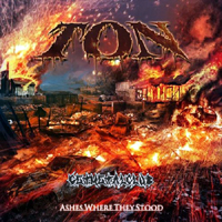 Ton (USA) - Ashes Where They Stood