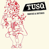 TUSQ -  Rarities & Outtakes