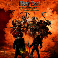 Meat Loaf, 2016 -  Braver Than We Are 
