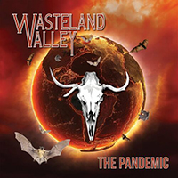 Wasteland Valley, 2022 -  The Pandemic