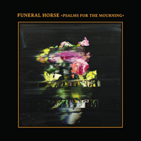 Funeral Horse - Psalms Of The Mourning