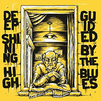 Deep Shining High - Guided by the Blues 