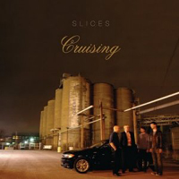 Slices - Cruising