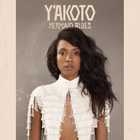 Y'Akoto - Mermaid Blues