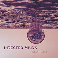 Infected Minds - Reanimated