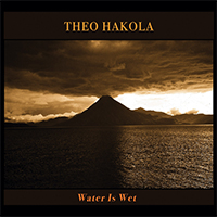 Hakola, Theo - Water Is Wet