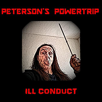 Peterson's Powertrip - Ill Conduct 
