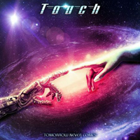 Touch (USA) - Tomorrow Never Comes 