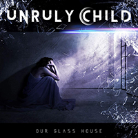 Unruly Child, 2020 -  Our Glass House 